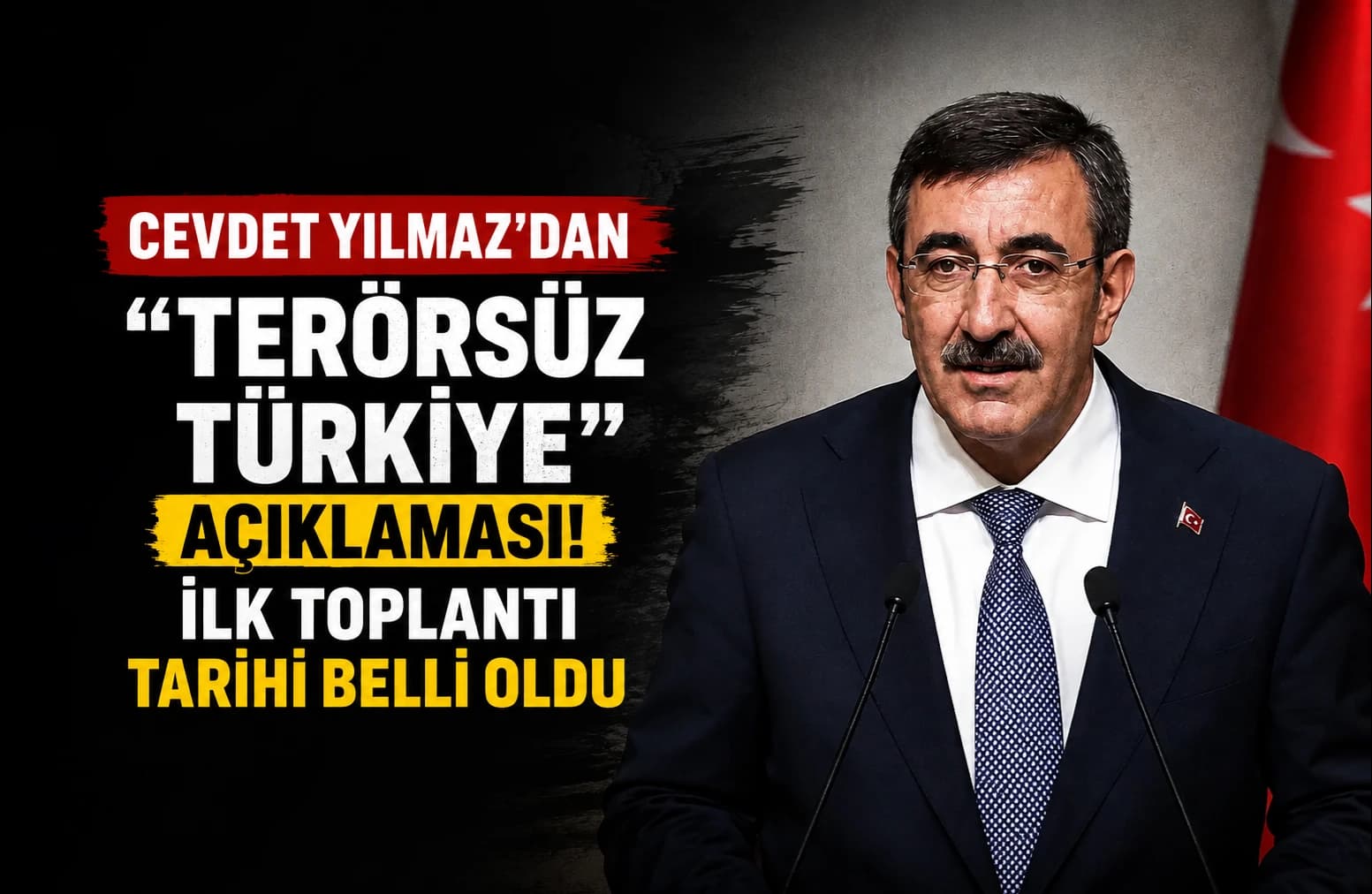 CEVDET YILMAZ’DAN “TERÖRSÜZ TÜRKİYE” AÇIKLAMASI! İLK TOPLANTI TARİHİ BELLİ OLDU