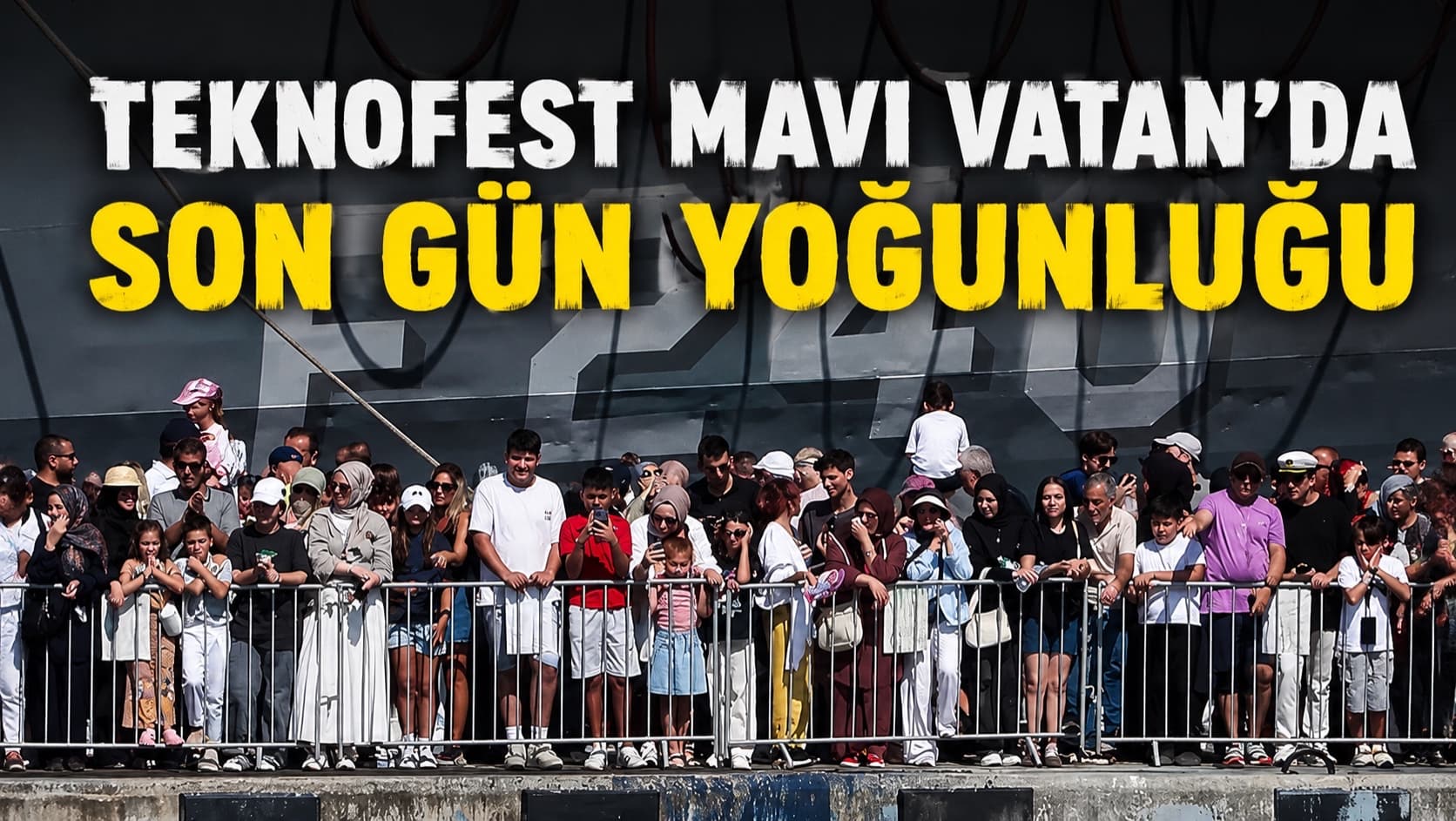 TEKNOFEST Mavi Vatan’da son gün yoğunluğu