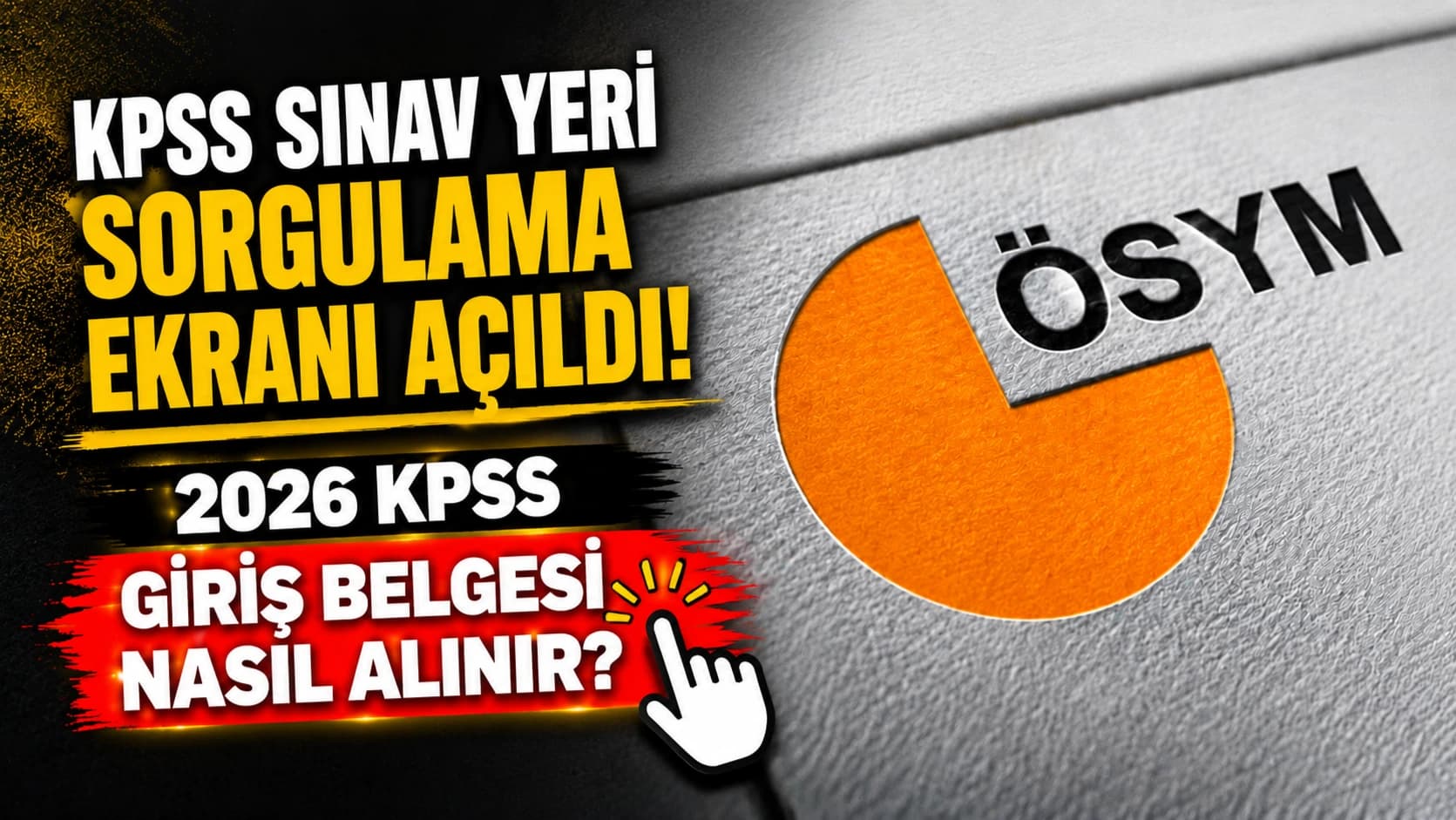 KPSS sınav yeri sorgulama ekranı açıldı! 2026 KPSS giriş belgesi nasıl alınır?