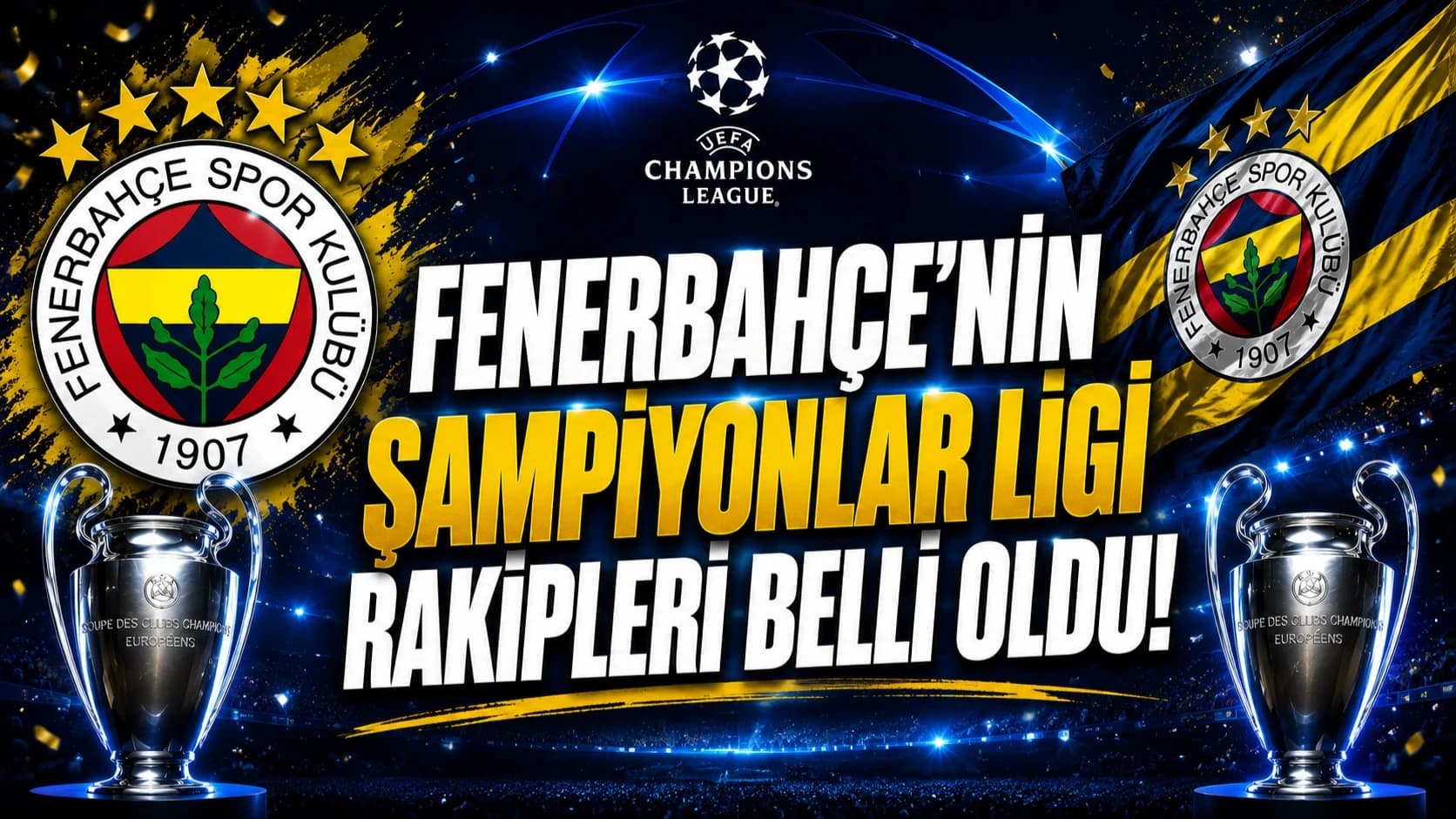 Fenerbahçe'nin Şampiyonlar Ligi'ndeki rakipleri belli oldu