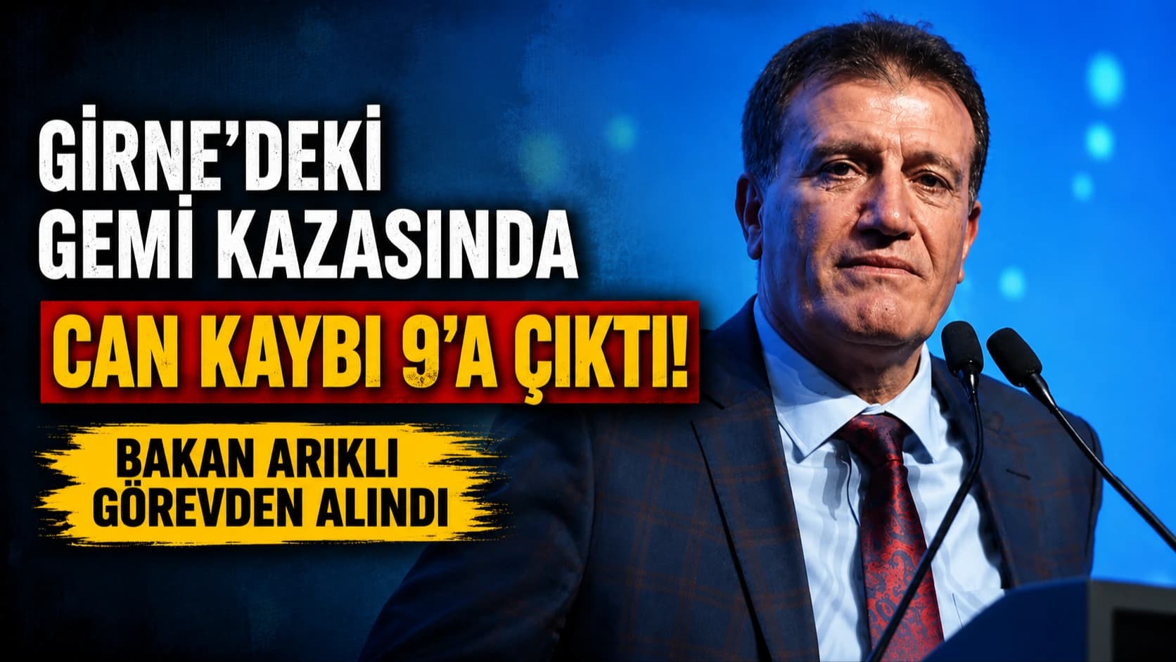 Girne’deki gemi kazasında can kaybı 9’a çıktı: Bakan Arıklı görevden alındı