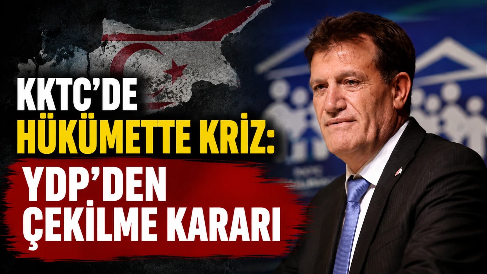 KKTC’de hükümette kriz: YDP’den çekilme kararı
