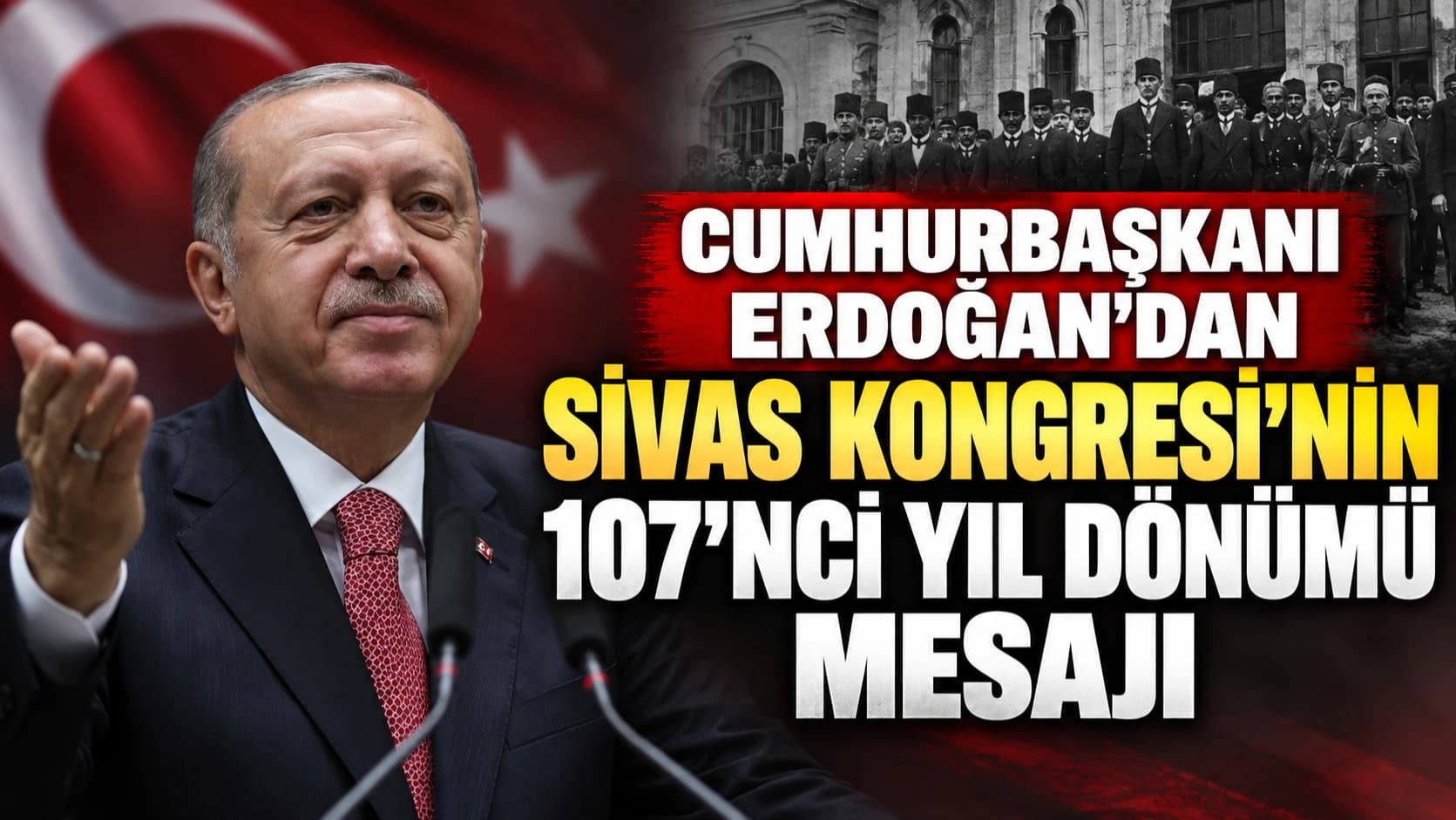 Cumhurbaşkanı Erdoğan’dan Sivas Kongresi’nin 107’nci yıl dönümü mesajı