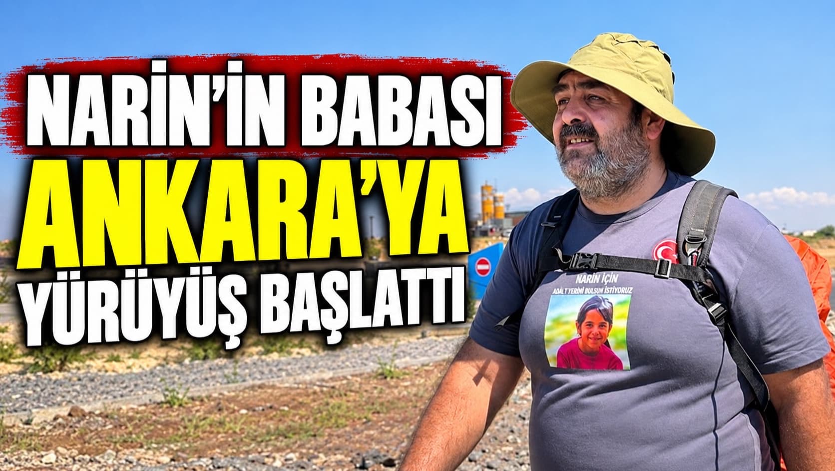 Narin’in babası Ankara’ya yürüyüş başlattı