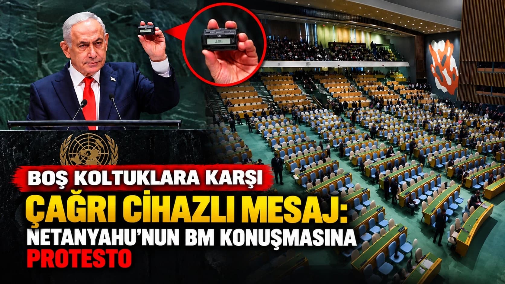 Boş koltuklara karşı çağrı cihazlı mesaj: Netanyahu’nun BM konuşmasına protesto