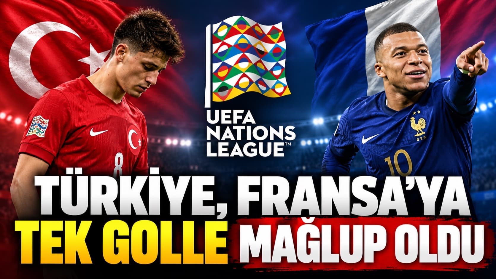 Türkiye, Fransa’ya tek golle mağlup oldu