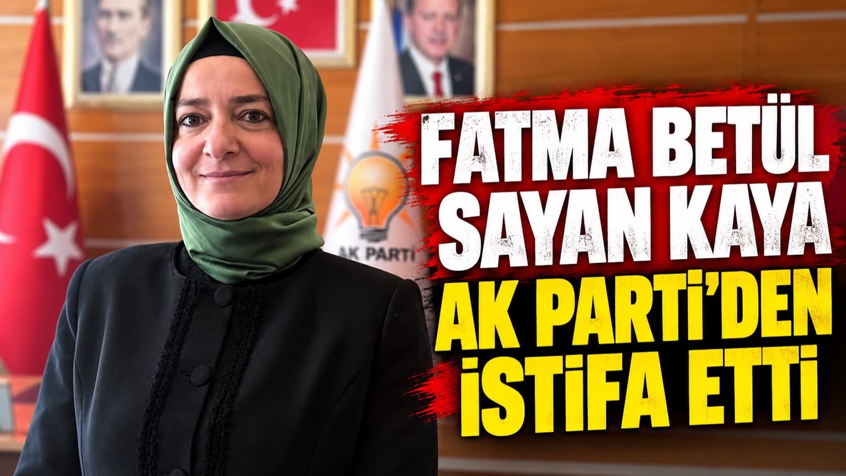 Fatma Betül Sayan Kaya AK Parti'den istifa etti