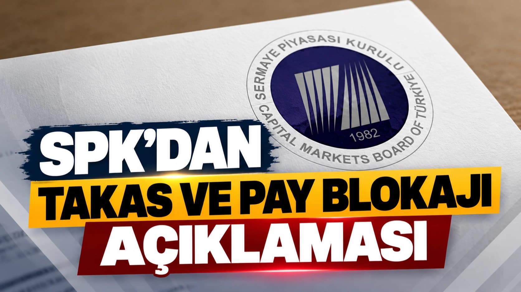 SPK'dan takas ve pay blokajı açıklaması