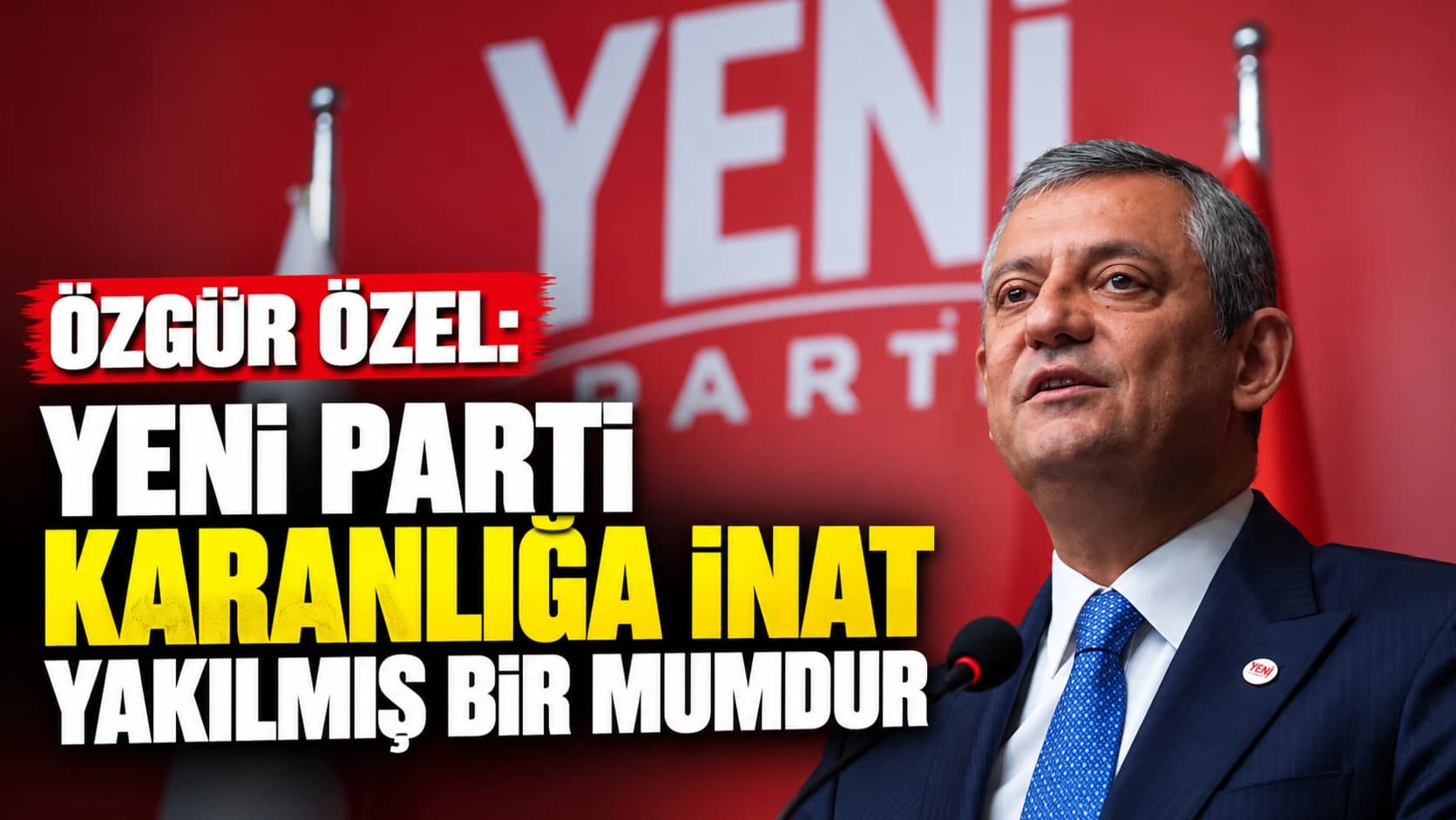 Özgür Özel: Yeni Parti karanlığa inat yakılmış bir mumdur