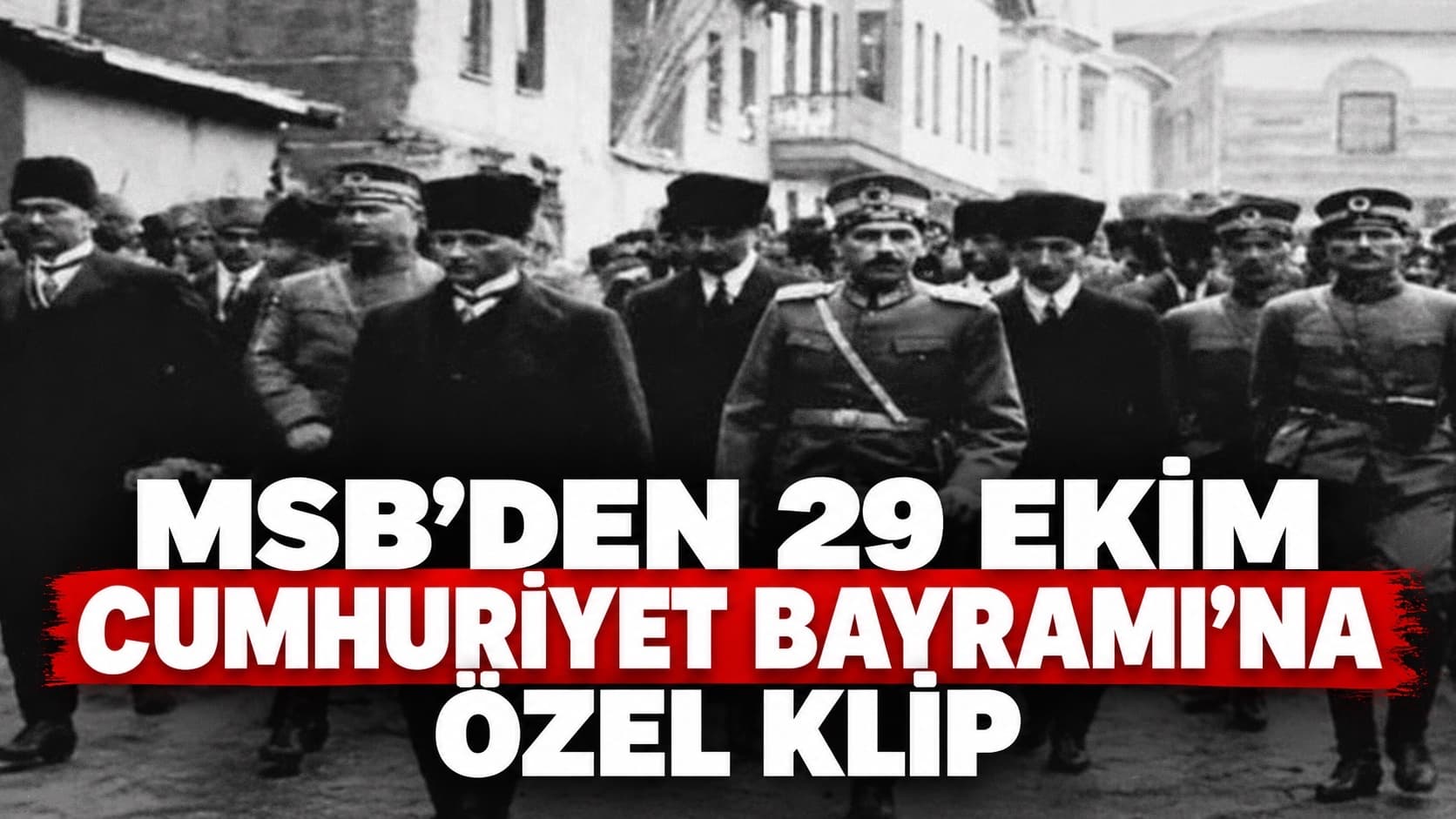 MSB'den 29 Ekim Cumhuriyet Bayramı'na özel klip