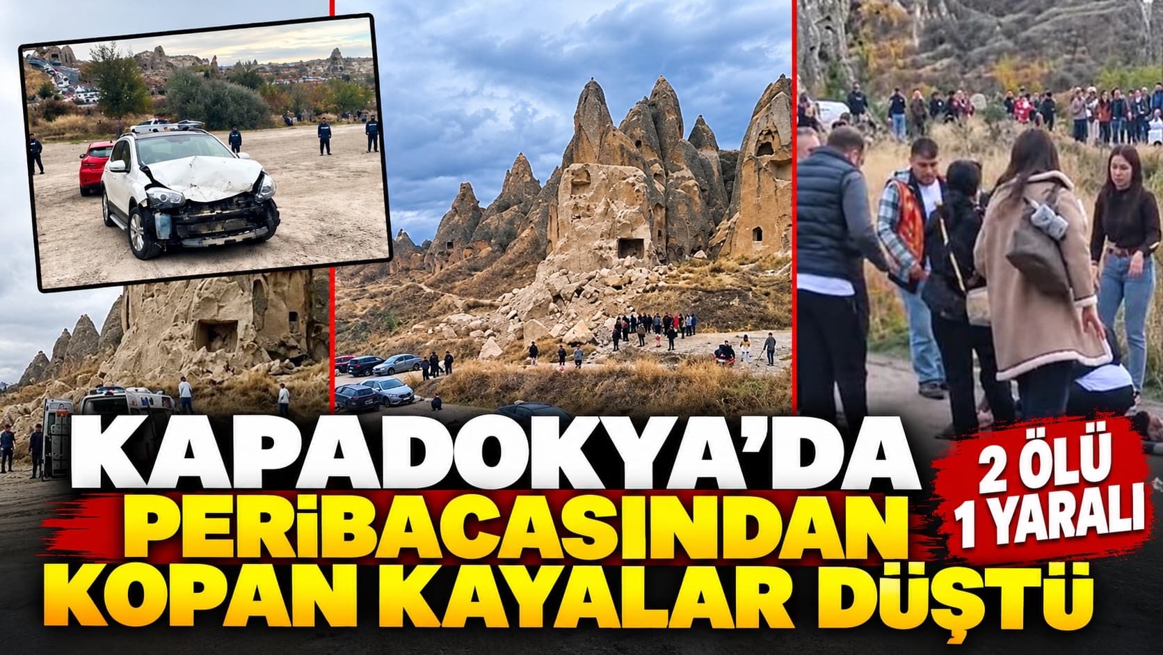 Kapadokya'da peribacasından kopan kayalar düştü; 2 ölü, 1 yaralı