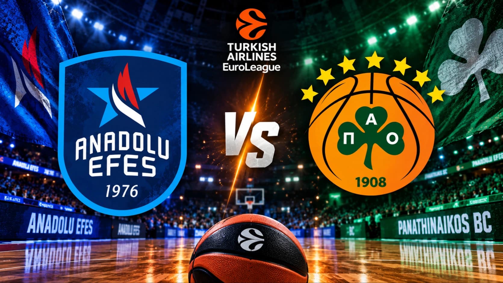 Anadolu Efes-Panathinaikos maçı ne zaman, saat kaçta?