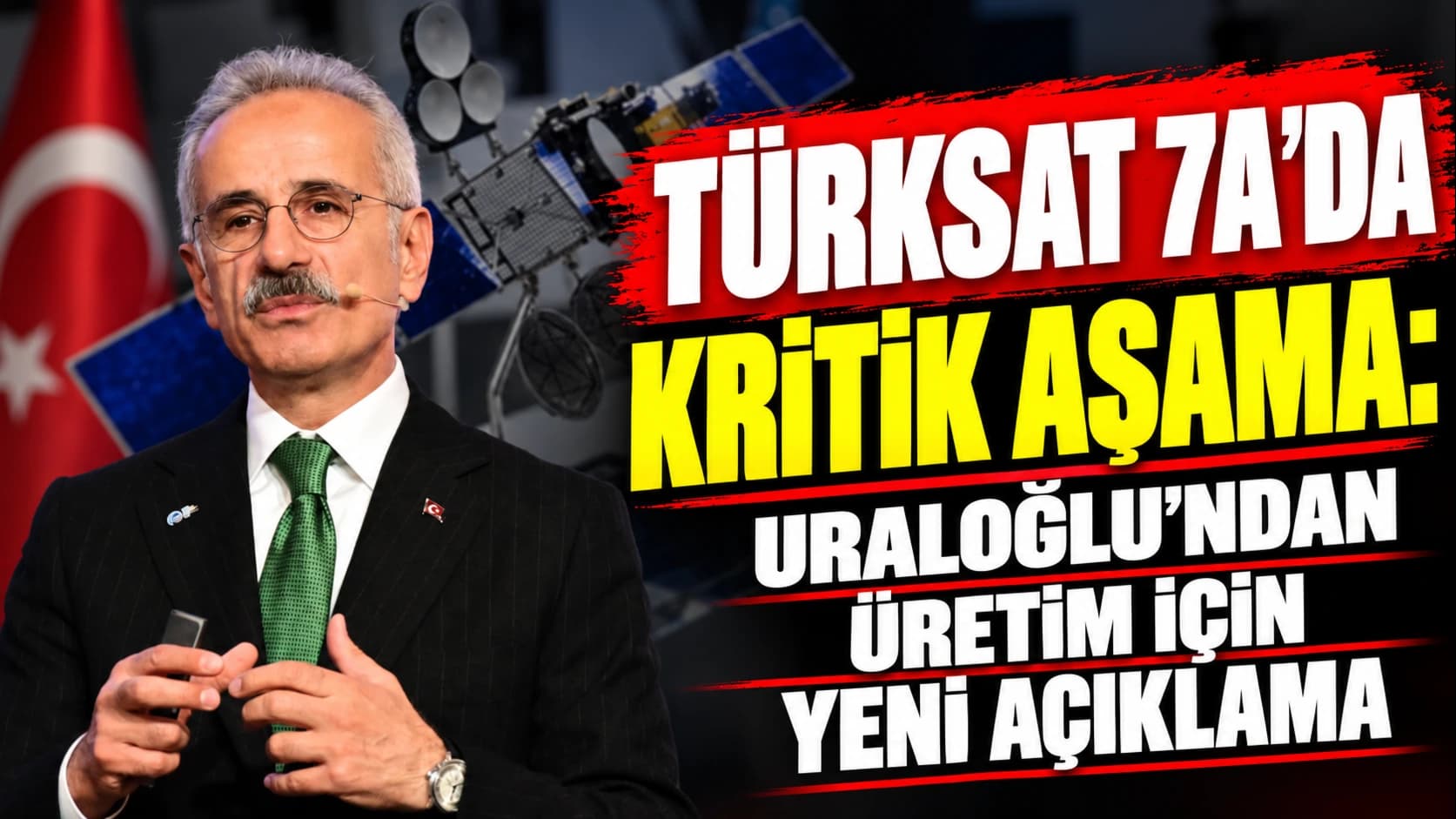 Türksat 7A’da kritik aşama: Uraloğlu’ndan üretim için yeni açıklama