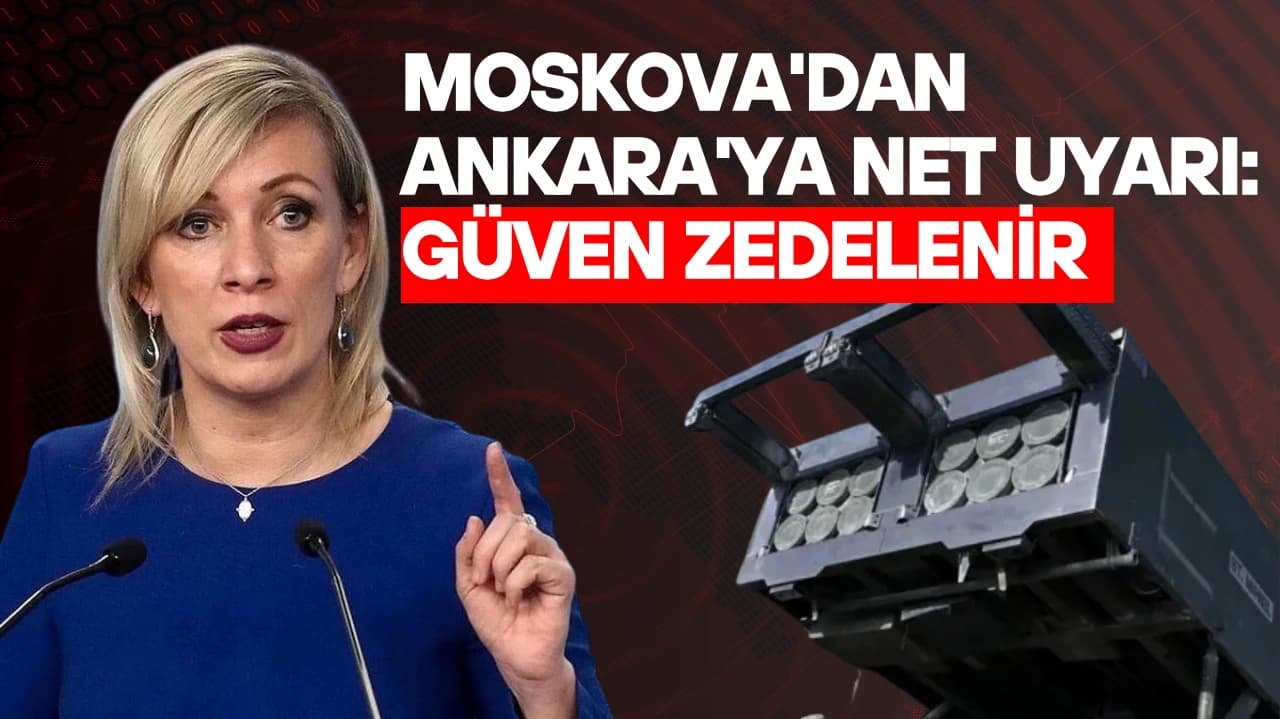MOSKOVA'DAN ANKARA'YA NET UYARI: "GÜVEN ZEDELENİR"