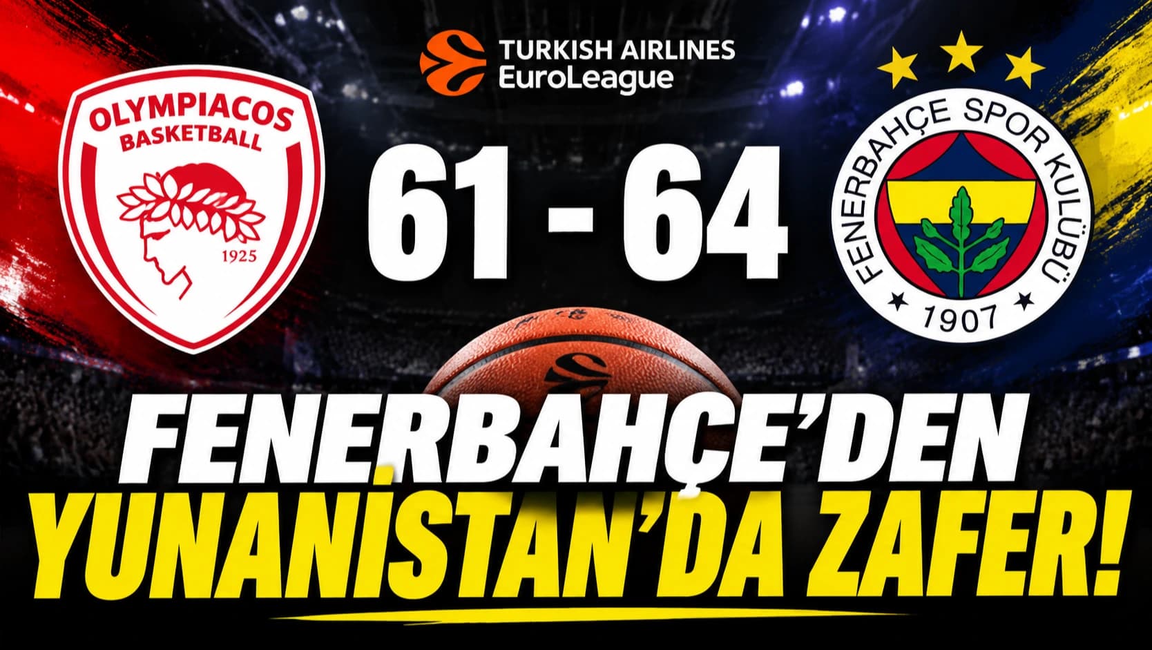 Fenerbahçe'den Yunanistan'da müthiş geri dönüş! Olympiakos'u 64-61 mağlup etti