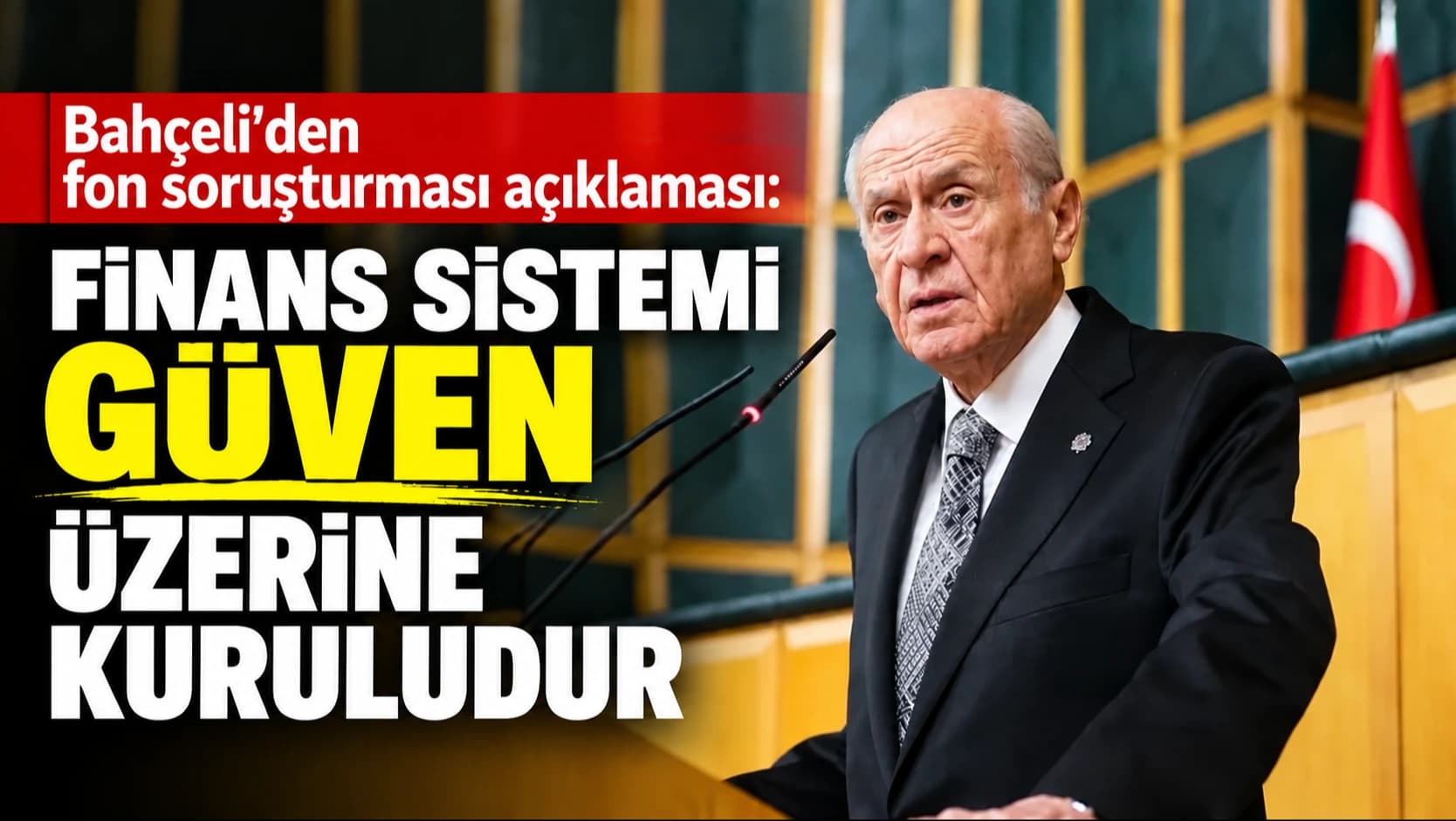 Bahçeli'den fon soruşturması mesajı: Denetim ve güven vurgusu