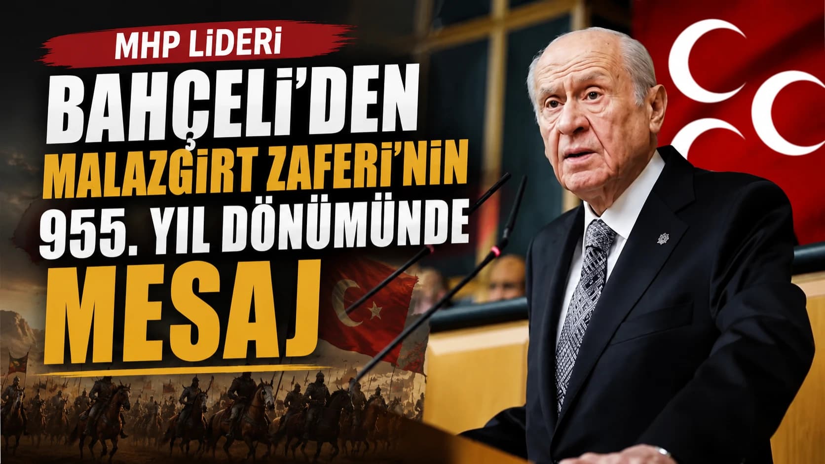 MHP lideri Bahçeli'den Malazgirt Zaferi'nin 955. yıl dönümünde mesaj
