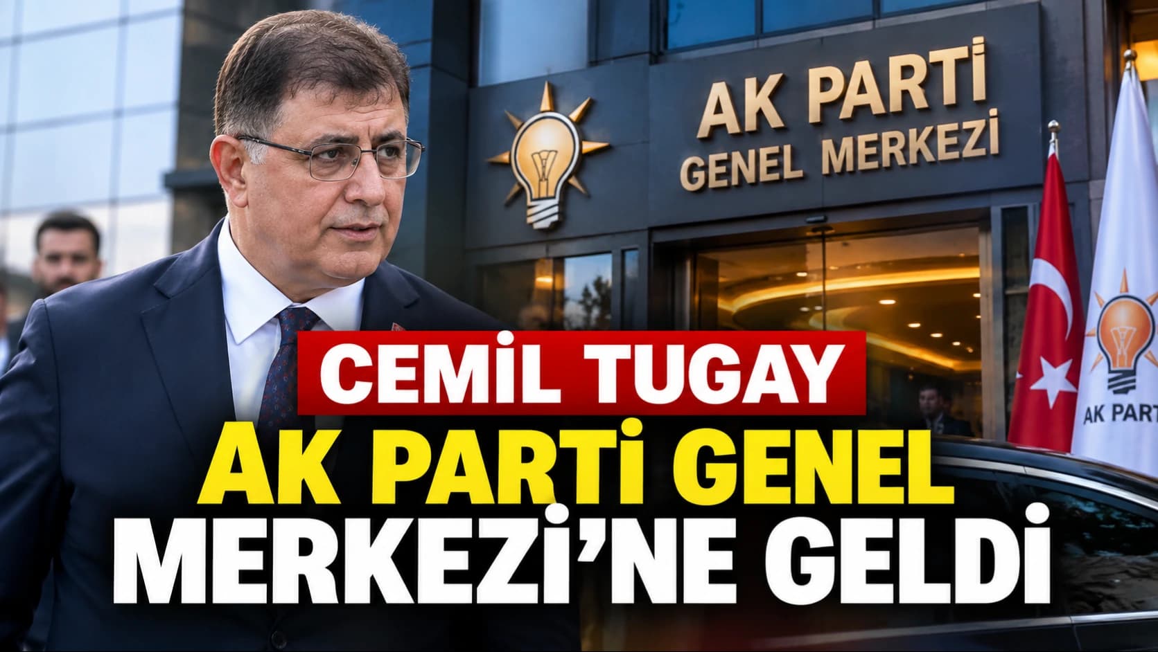 Cemil Tugay AK Parti Genel Merkezi'ne geldi