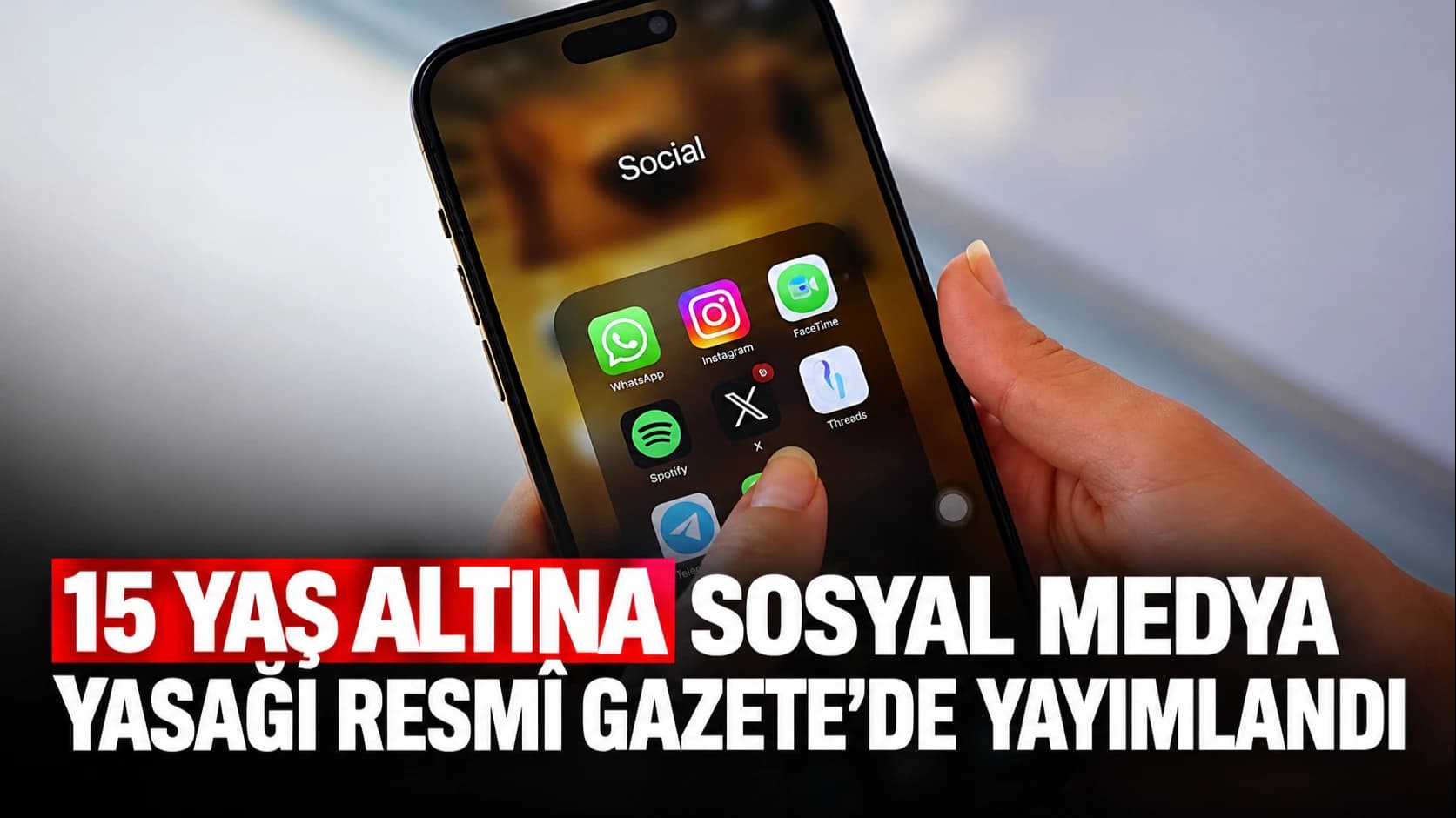 15 yaş altına sosyal medya yasağı Resmî Gazete’de yayımlandı