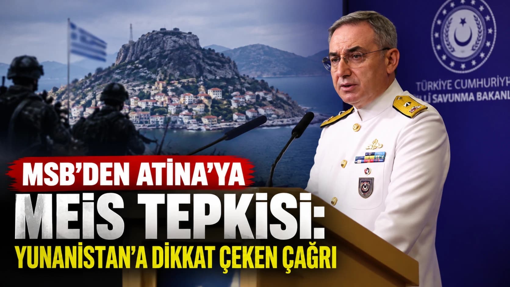 MSB’den Atina’ya Meis tepkisi: Yunanistan’a dikkat çeken çağrı