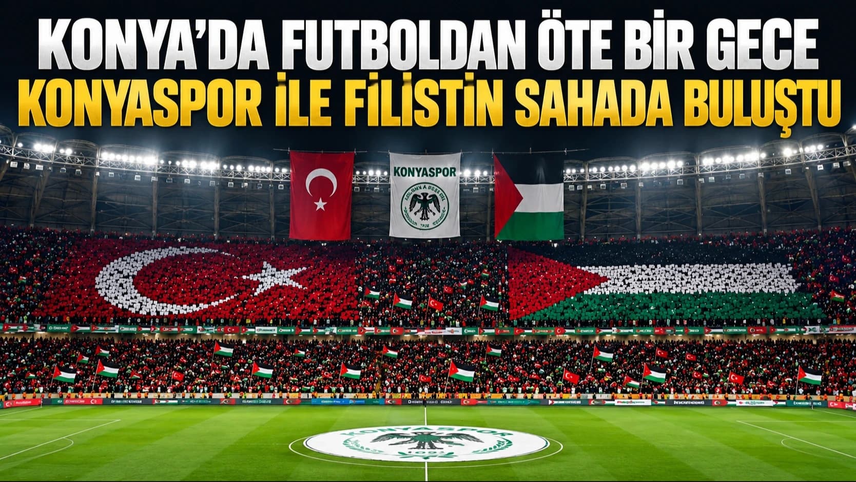 Konya'da futboldan öte bir gece: Konyaspor ile Filistin sahada buluştu