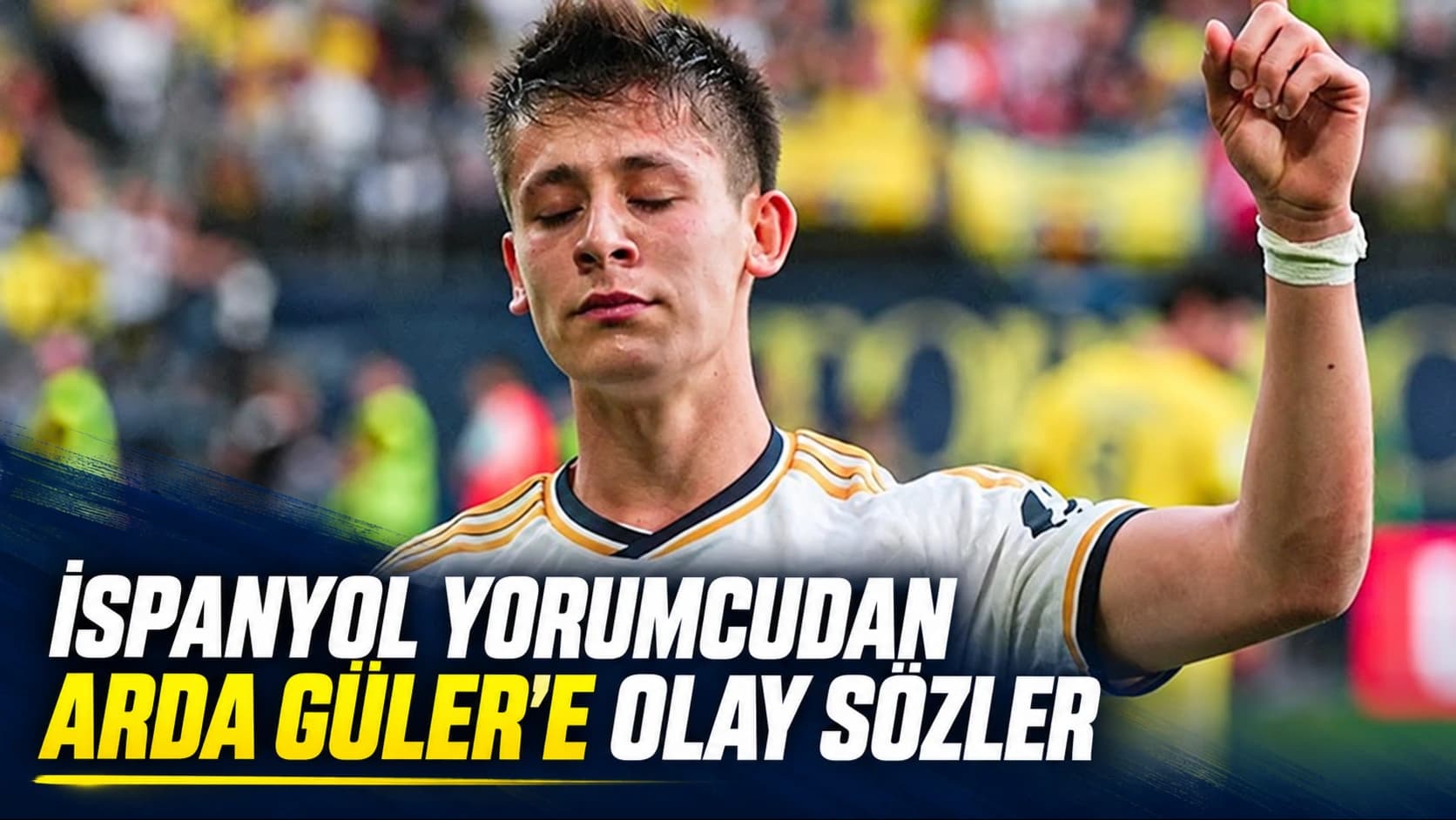 İspanyol yorumcudan Arda Güler’e olay sözler