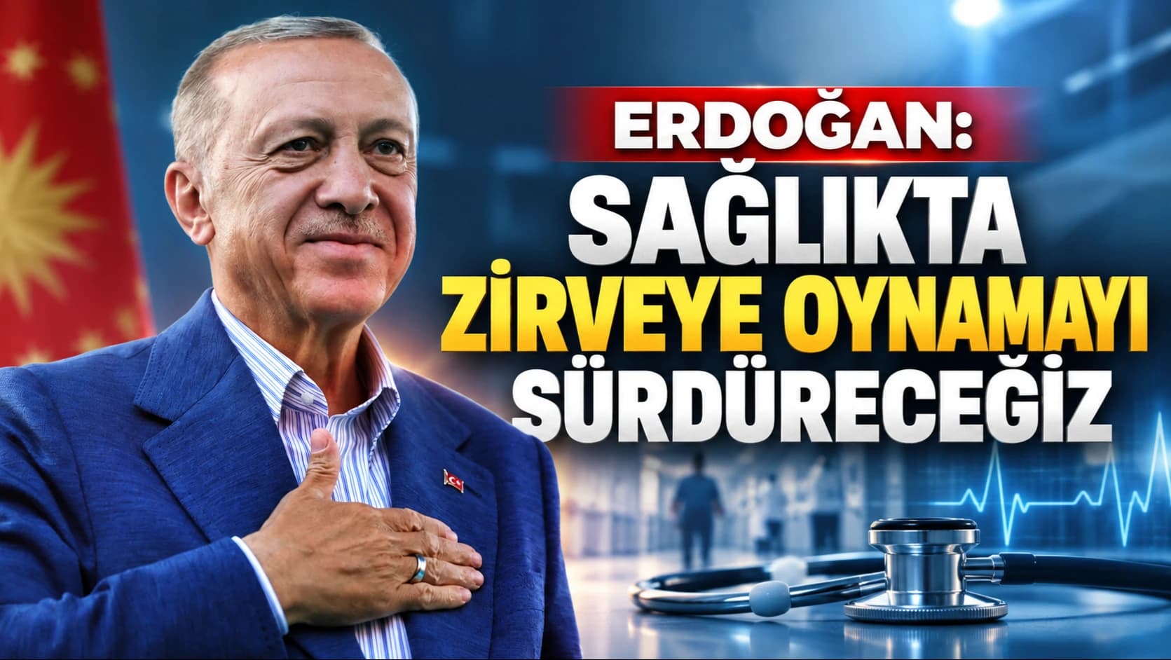 Erdoğan: Sağlıkta zirveye oynamayı sürdüreceğiz