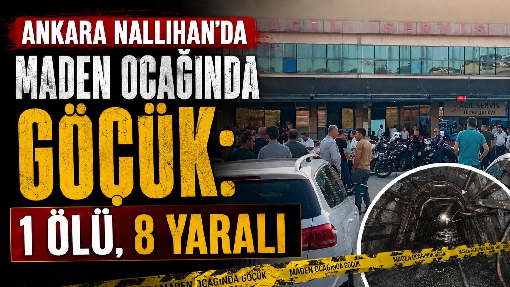 ANKARA NALLIHAN’DA MADEN OCAĞINDA GÖÇÜK: 1 ÖLÜ, 12 YARALI