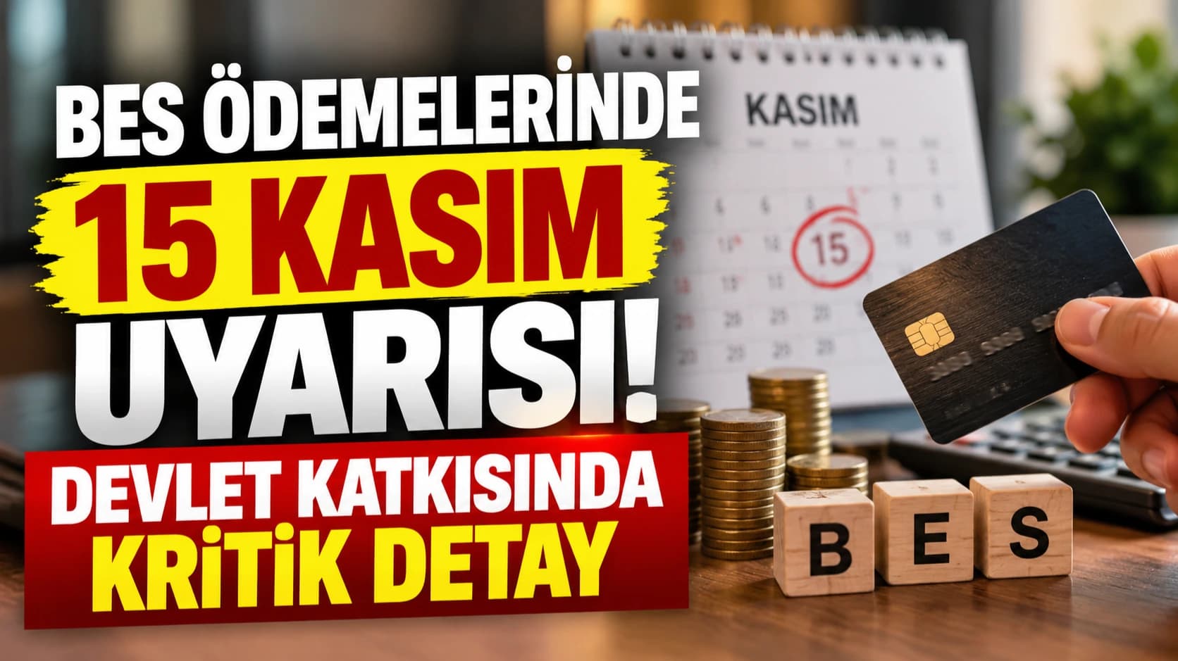 BES ödemelerinde 15 Kasım uyarısı! Devlet katkısında kritik detay