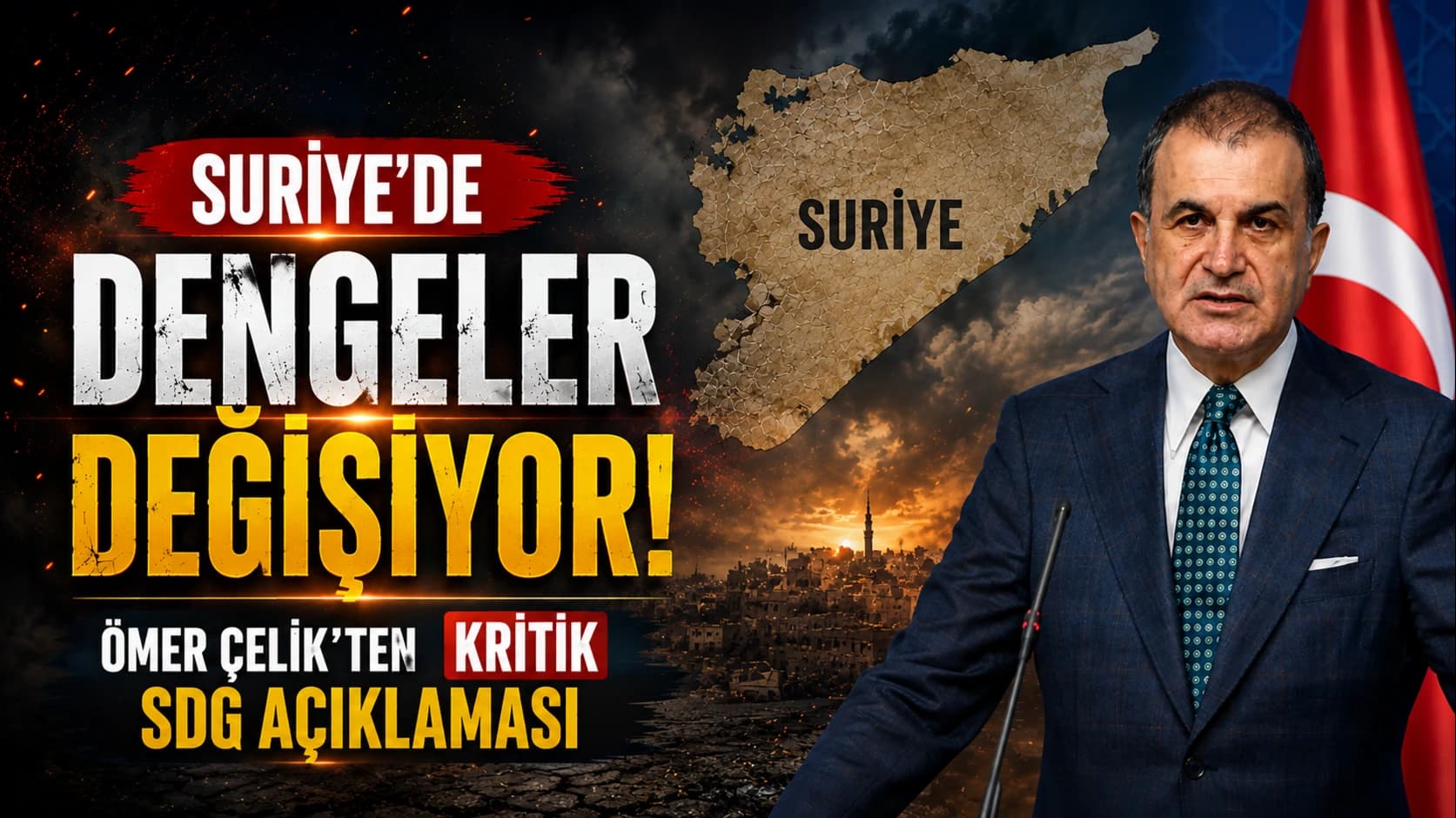 Suriye’de dengeler değişiyor: Ömer Çelik’ten kritik SDG açıklaması