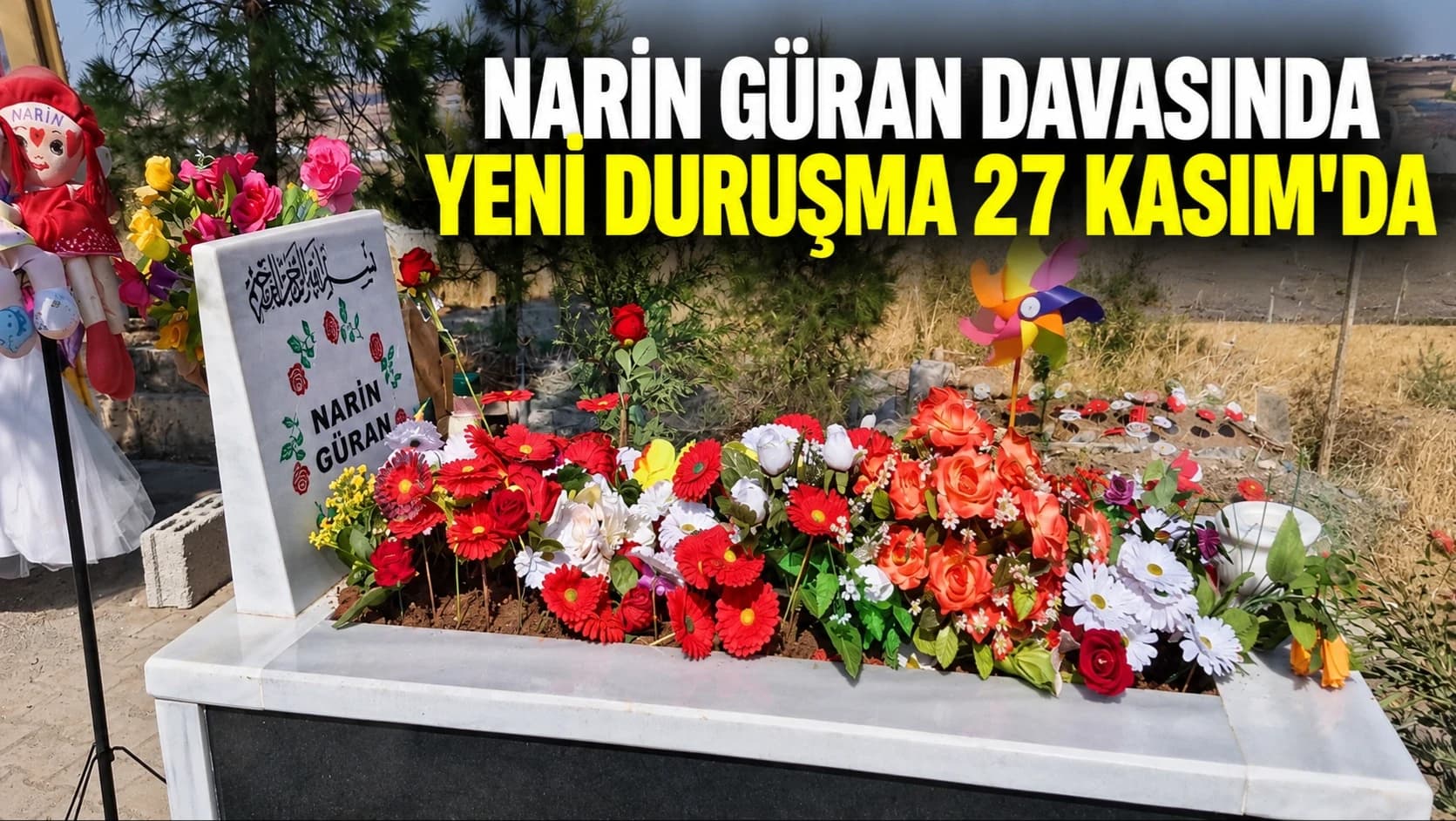 Narin Güran davasında yeni duruşma 27 Kasım'da