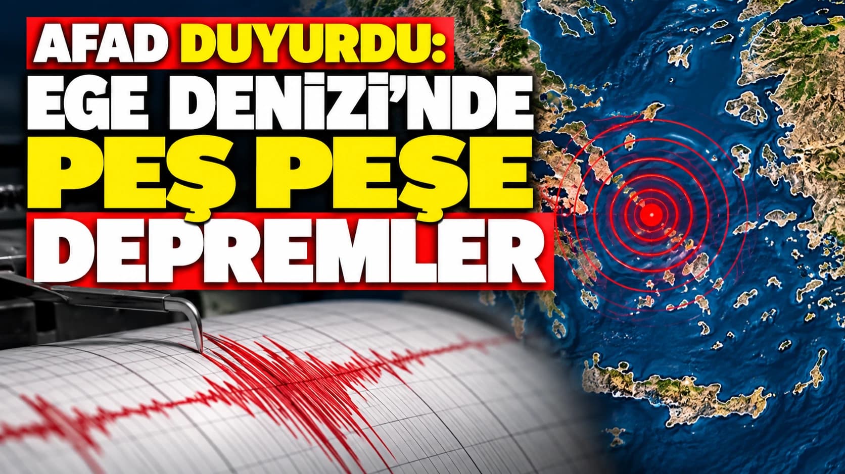 AFAD duyurdu: Ege Denizi’nde peş peşe depremler