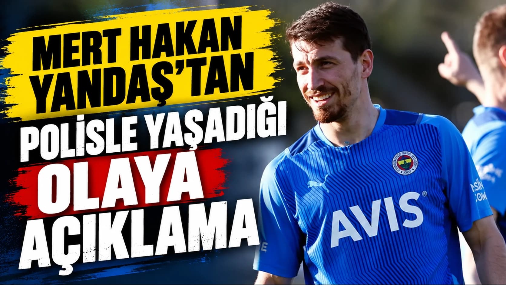 Mert Hakan Yandaş'tan polisle yaşadığı olaya açıklama