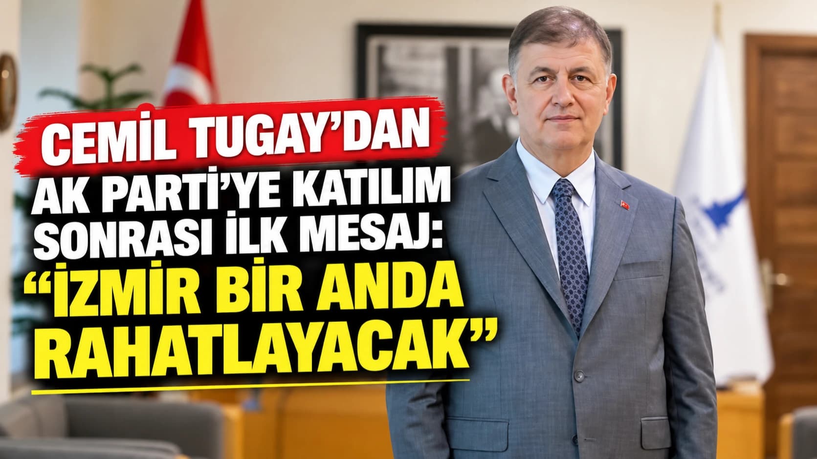 Cemil Tugay’dan AK Parti’ye katılım sonrası ilk mesaj: “İzmir bir anda rahatlayacak”