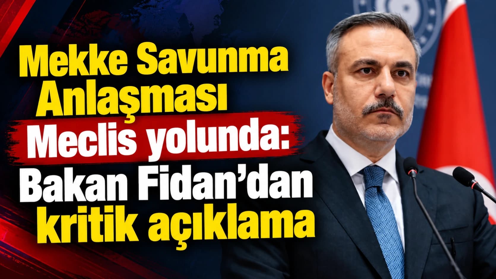 Mekke Savunma Anlaşması Meclis yolunda: Bakan Fidan’dan kritik açıklama