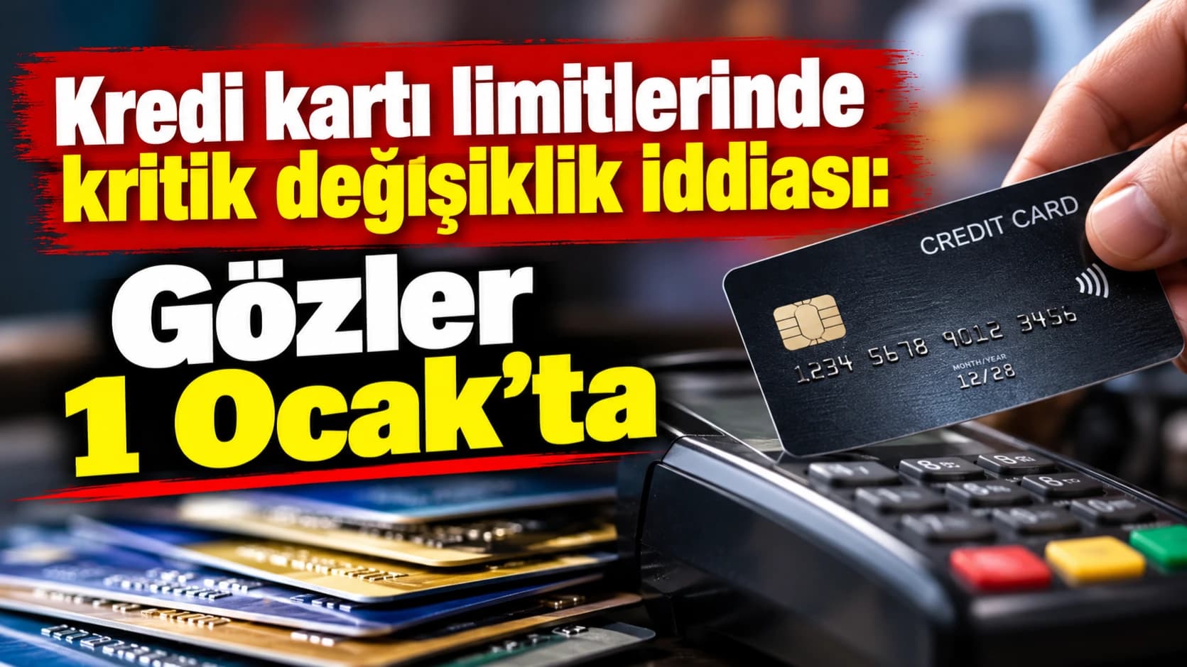Kredi kartı limitlerinde kritik değişiklik iddiası: Gözler 1 Ocak’ta