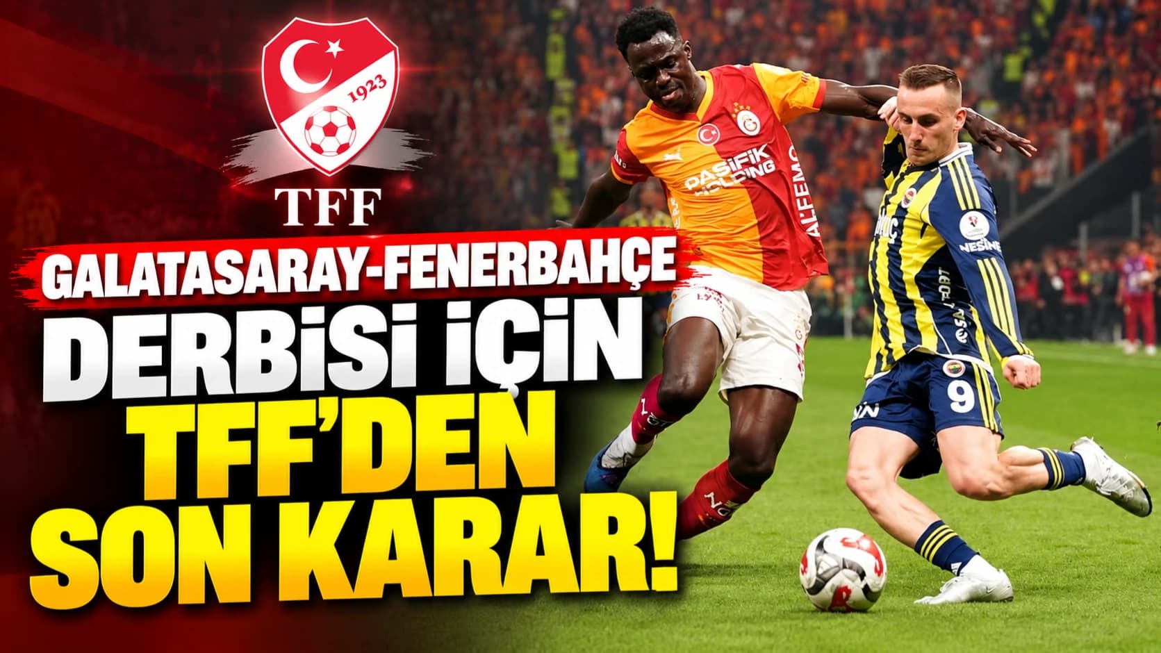 Galatasaray-Fenerbahçe derbisi için TFF'den son karar! Tarih değişmedi