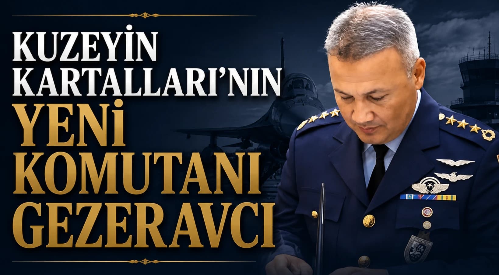 KUZEYİN KARTALLARI'NIN YENİ KOMUTANI GEZERAVCI