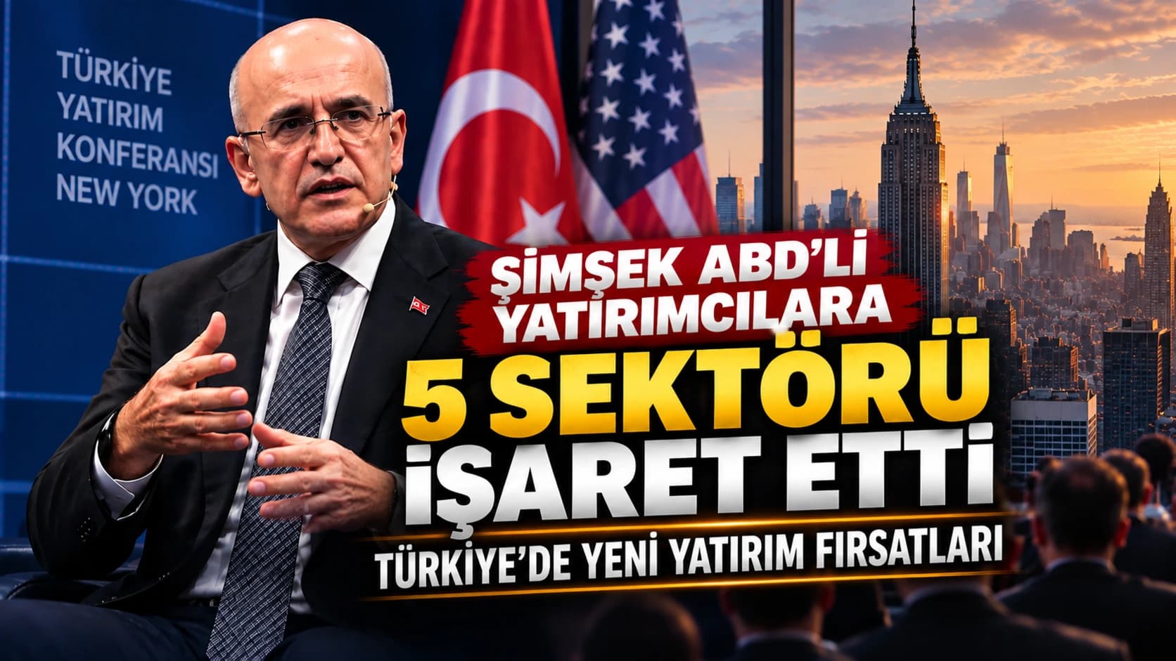 Şimşek ABD'li yatırımcılara 5 sektörü işaret etti: Türkiye'de yeni yatırım fırsatları