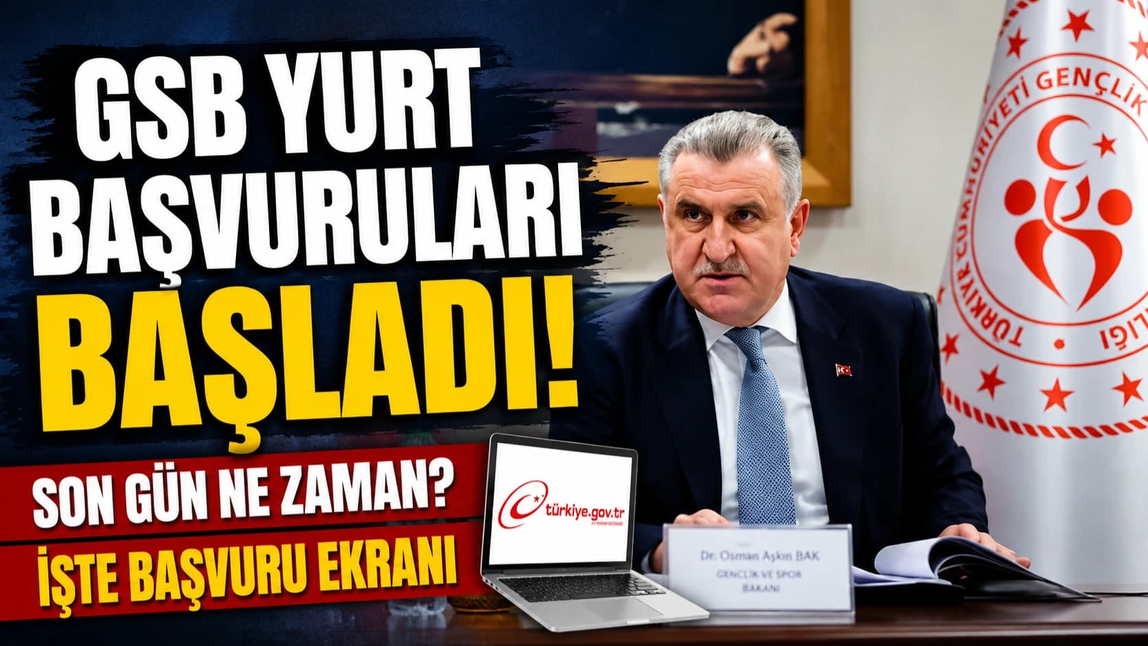 GSB Yurt başvuruları başladı! Son gün ne zaman? İşte başvuru ekranı