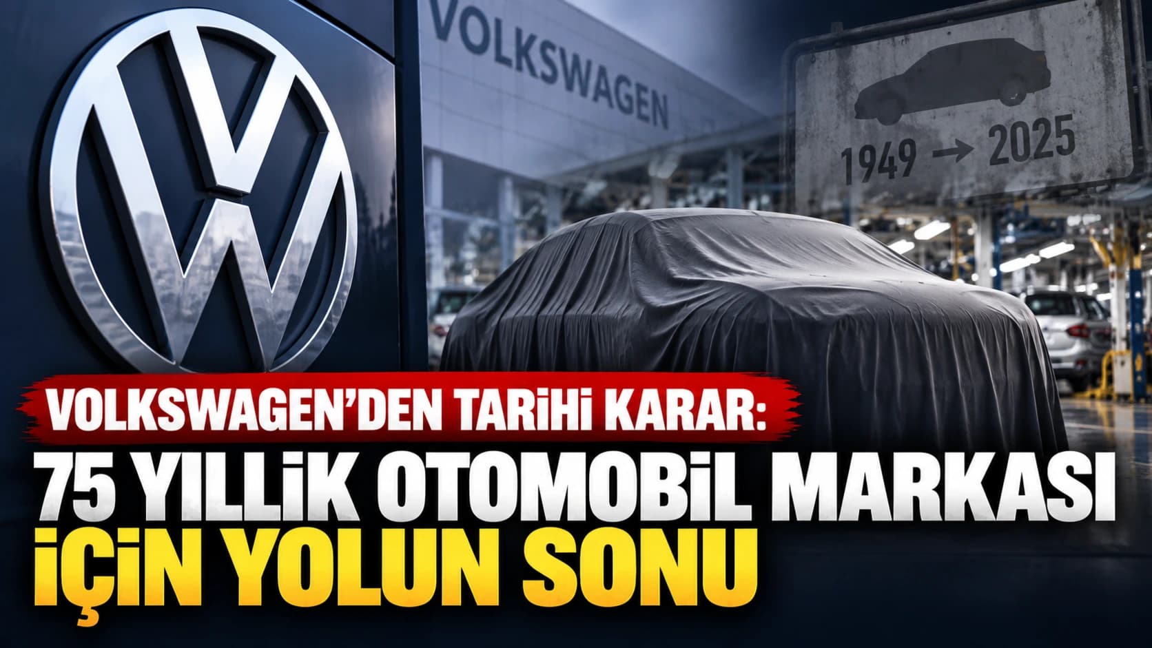 Volkswagen’den tarihi karar: 75 yıllık otomobil markası için yolun sonu