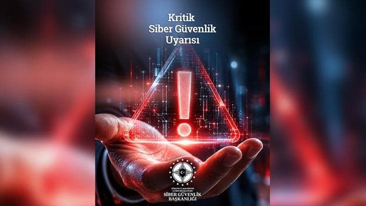 Siber Güvenlik Başkanlığı’ndan kritik güvenlik uyarısı